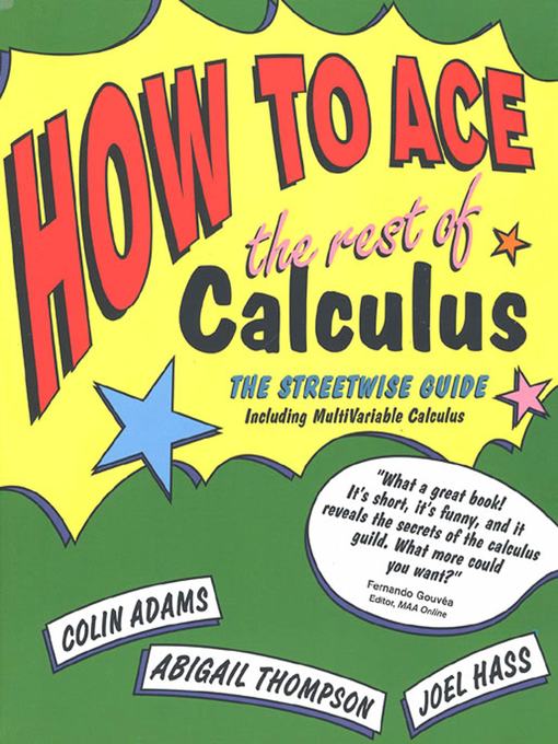 Title details for How to Ace the Rest of Calculus by Colin Adams - Wait list